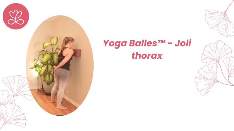 21. Yoga Balles™️ - Joli thorax  avec Julie Cadorette